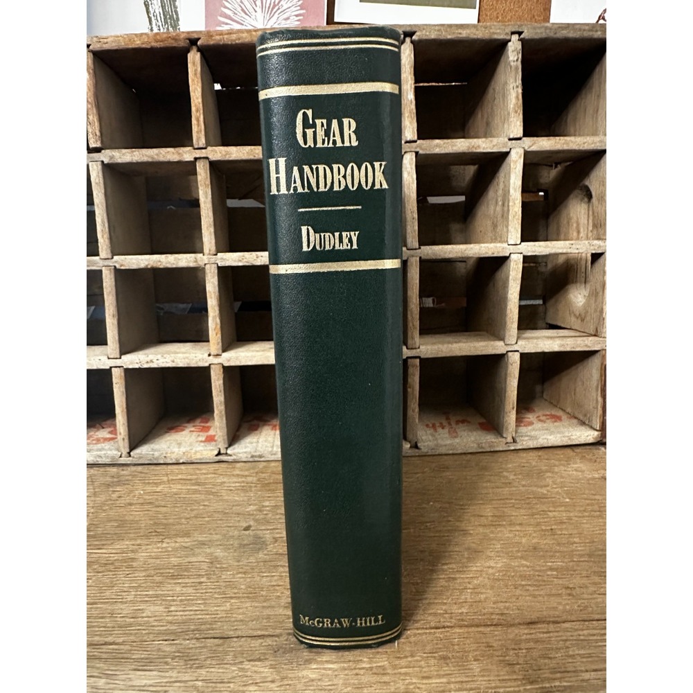 Dudleys Gear Handbook Design Manufacture Application of Gears FIRST EDITION 1962